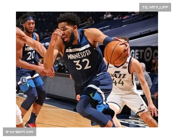 森林狼戈贝尔唐斯双塔兼容性改善 防守效率跃居联盟前三